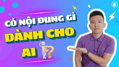 8 - CÓ NỘI DUNG GÌ DÀNH CHO AI.jpg