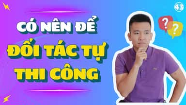 43 -Chỉ định thi công hay để đối tác nhượng quyền tự thi công.jpg