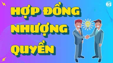 61 -Hợp đồng Nhượng Quyền (cực quan trọng).jpg